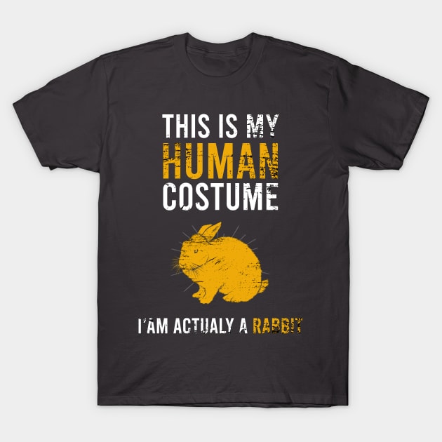 this is my human costume Iam actualy a rabbit T-Shirt by Teekingdom